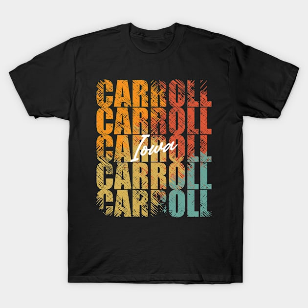 Carroll Iowa Retro Vintage Custom Design Unique Graphic T-Shirt by lorijaquelyn